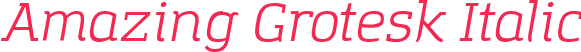 Amazing Grotesk Italic